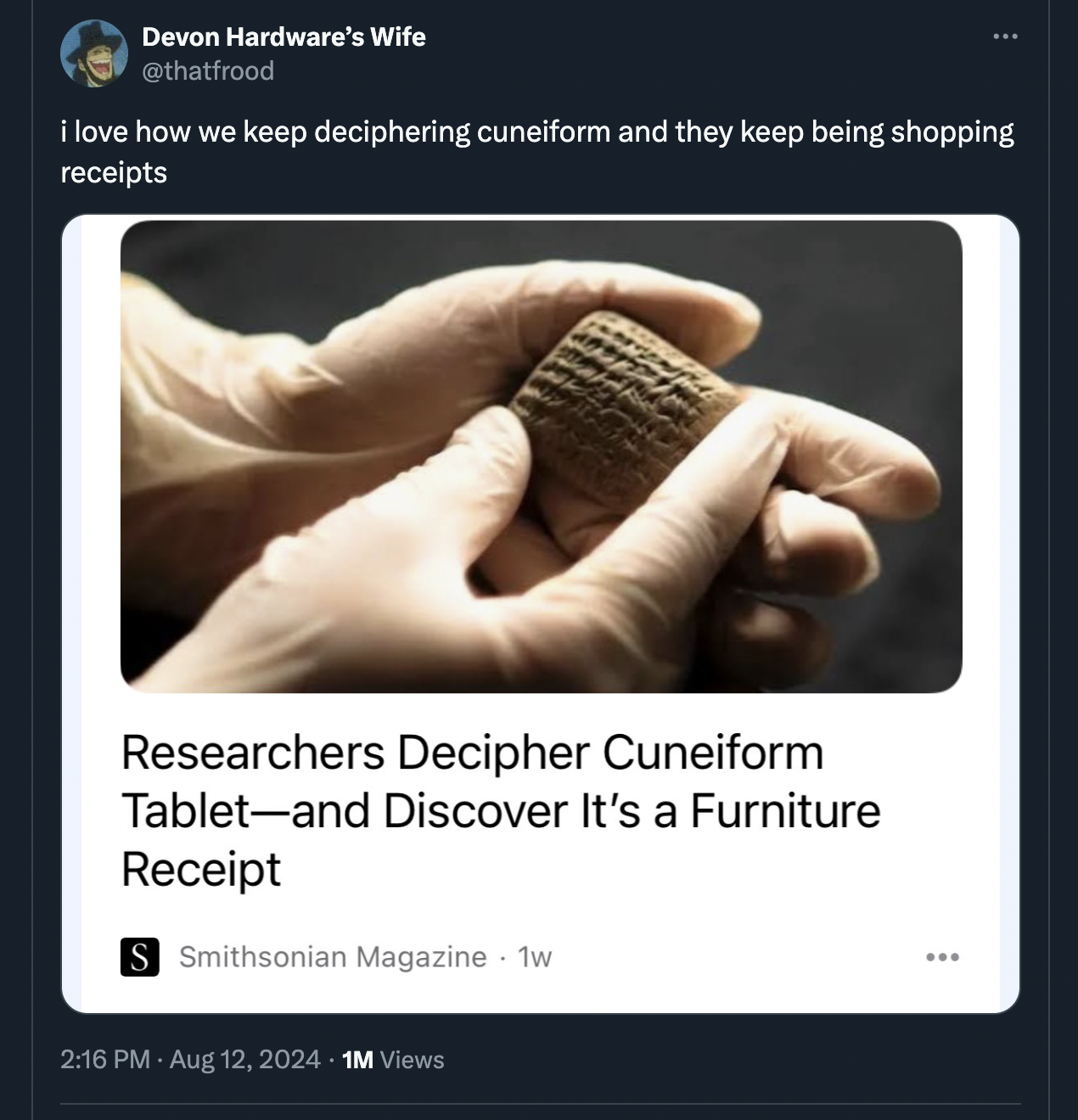 Clay tablet - Devon Hardware's Wife i love how we keep deciphering cuneiform and they keep being shopping receipts Researchers Decipher Cuneiform Tablet and Discover It's a Furniture Receipt S Smithsonian Magazine 1w 1M Views